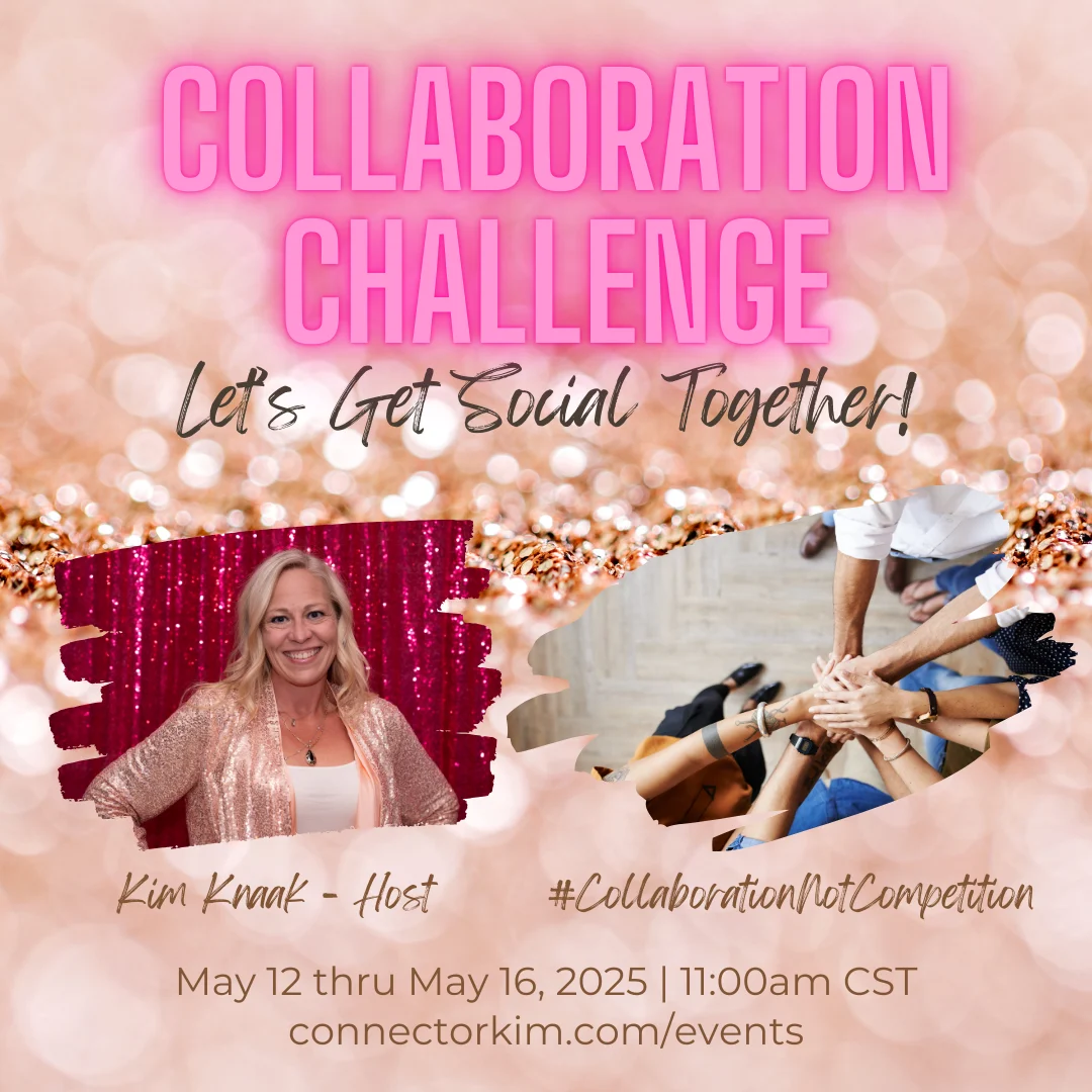 Collaboration Challenge | 5 Day Social Media Challenge for Entrepreneurs hosted by Kim Knaak